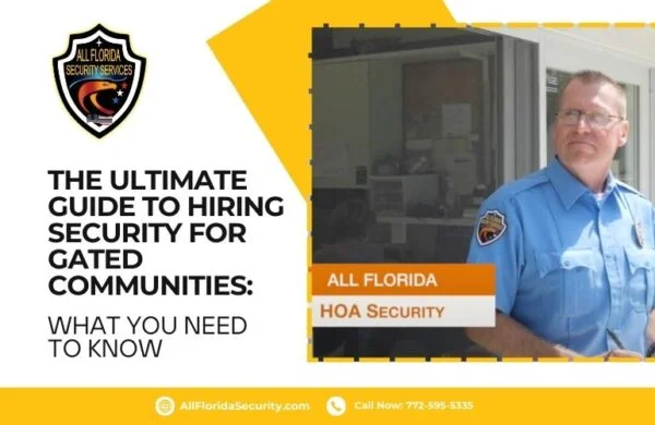 The Ultimate Guide to Hiring Security for Gated Community – All Florida Security
