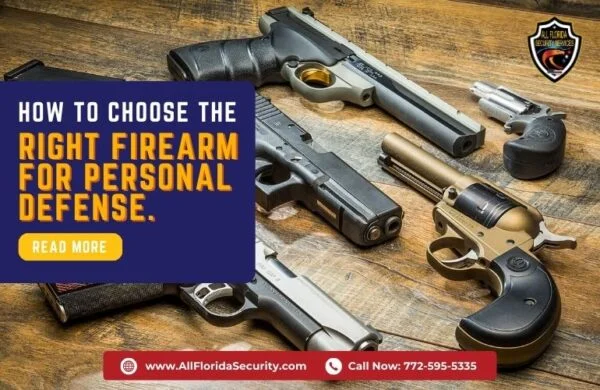 How to Choose the Right Firearm for Personal Defense – All Florida Security
