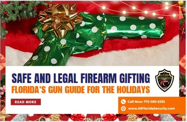 Safe and Legal Firearm Gifting: Florida's Gun Guide for the Holidays - All Florida Security