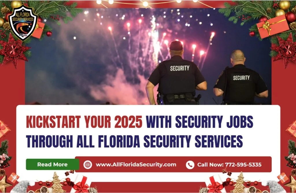 Kickstart Your 2025 with Security Jobs through All Florida Security Services