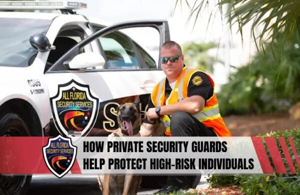 How Private Security Guards Help Protect High-Risk Individuals