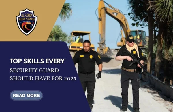 Top Security Skills Every Security Guard Should Have for 2025