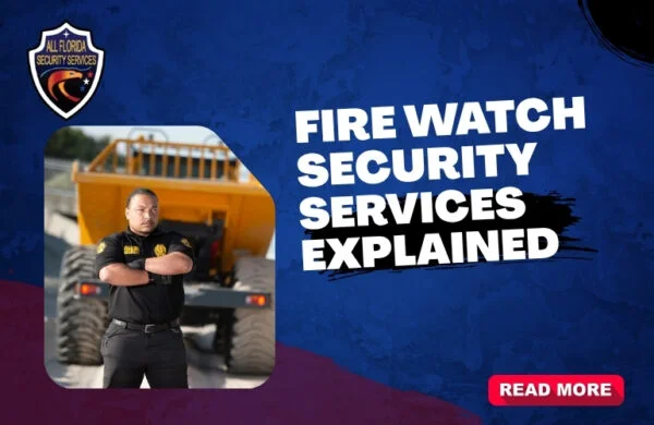 Fire watch security services explained