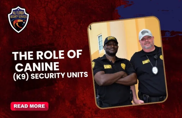 The Role of Canine (K9) Security Units