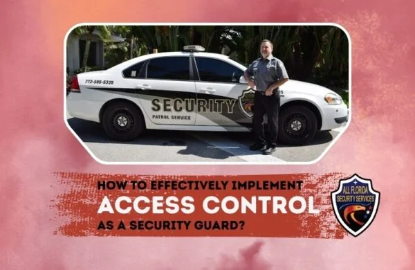 How to Effectively Implement Access Control as a Security Guard?