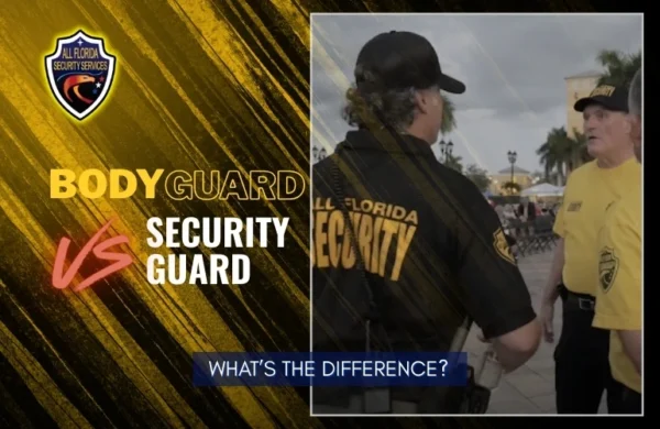 Security Guard vs Bodyguard: What’s the Difference?