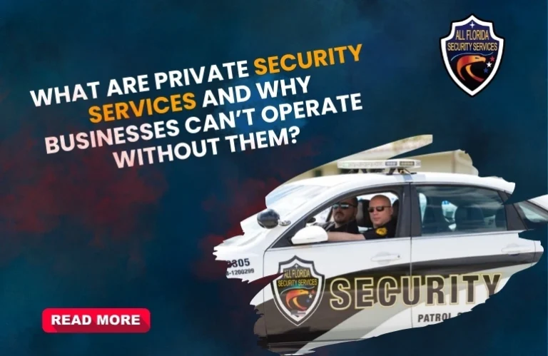 Why Private Security Services Are Essential for Businesses?